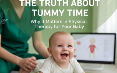 The Truth About Tummy Time: Why It Matters in Physical Therapy for Your Baby