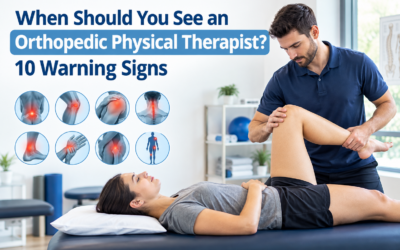 When Should You See an Orthopedic Physical Therapist? 10 Warning Signs